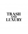 Trash and Luxury